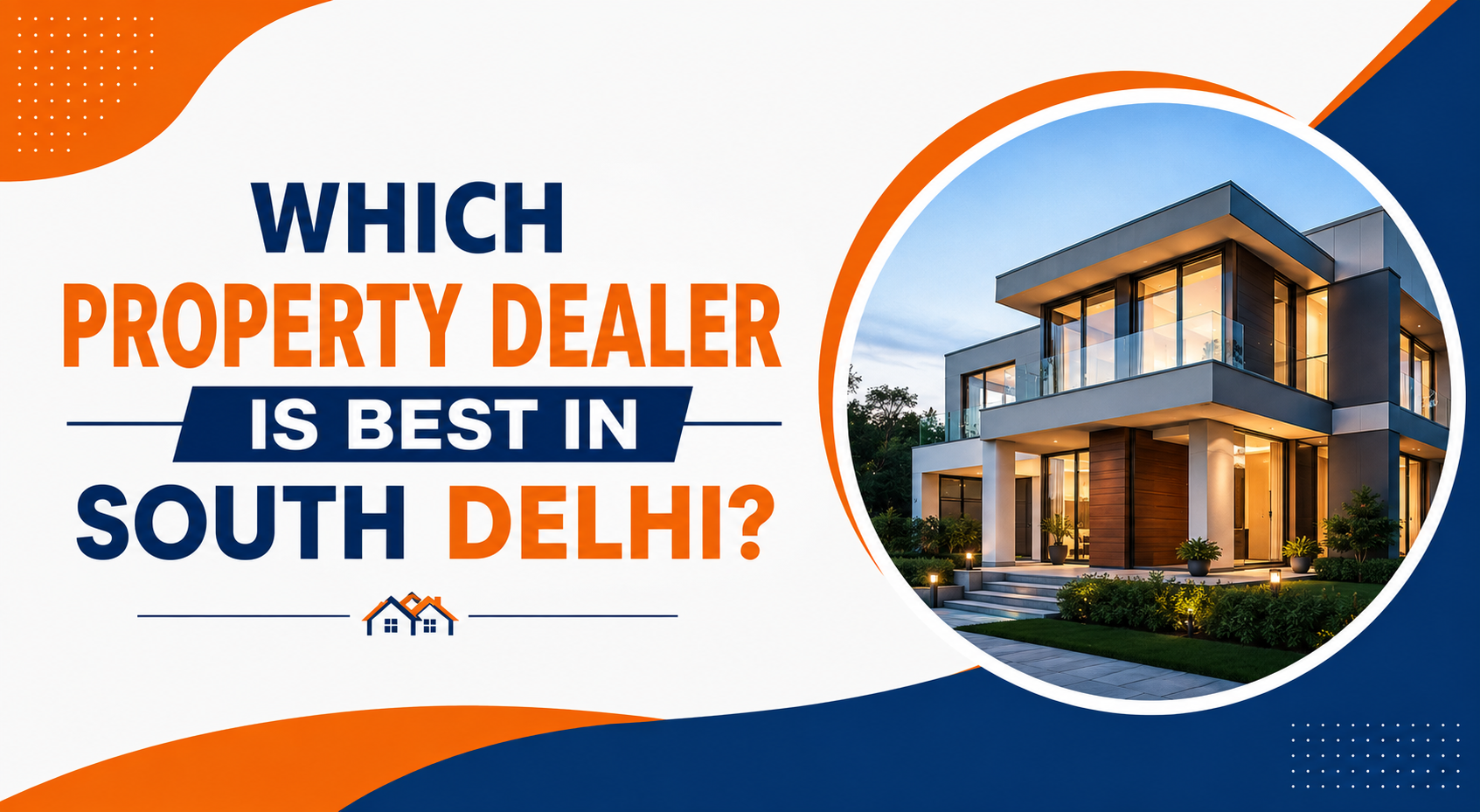 Best Property Dealers in South Delhi